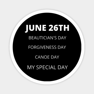 June 26th birthday, special day and the other holidays of the day. Magnet